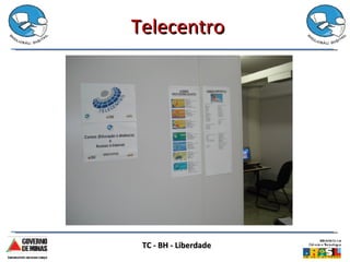 Telecentro TC - BH - Liberdade  