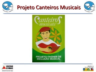 Projeto Canteiros Musicais 