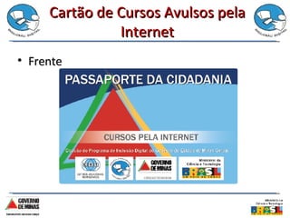 Cartão de Cursos Avulsos pela Internet Frente 