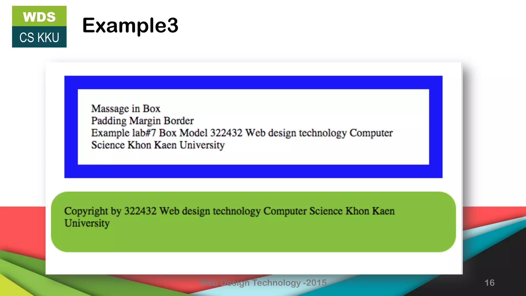 WDS
CS KKU
Web Design Technology -2015 16
Example3
 