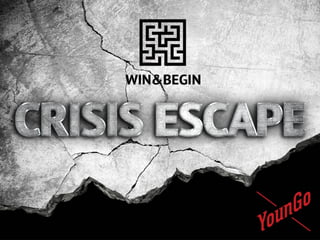 W&b crisis escape