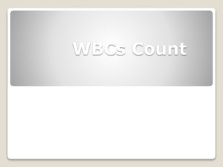WBCs Count
 