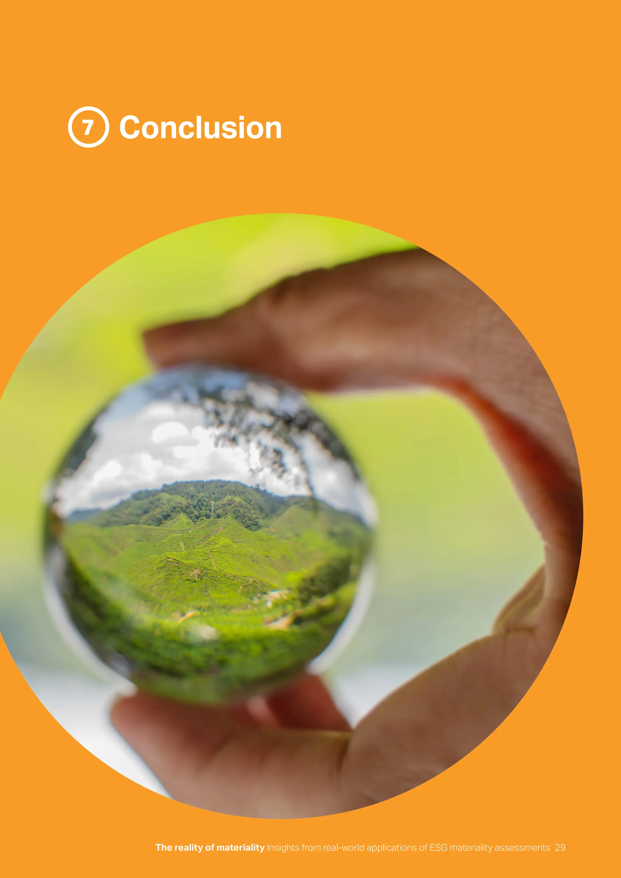 The reality of materiality Insights from real-world applications of ESG materiality assessments 29
Conclusion
7
The reality of materiality Insights from real-world applications of ESG materiality assessments 29
 