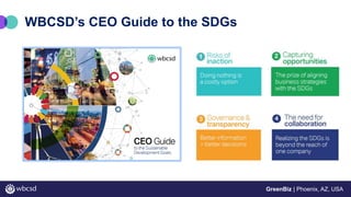 GreenBiz | Phoenix, AZ, USA
WBCSD’s CEO Guide to the SDGs
 