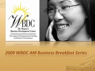 2009 WBDC AM Business Breakfast Series 