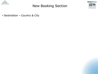 DirectVisionNew Booking Section Destination – Country & City DirectVisionNew Booking Section Destination – Country & City 