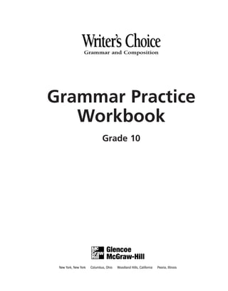Grammar and Composition
Grammar Practice
Workbook
Grade 10
 