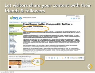 Let visitors share your content with their
       friends & followers




Sunday, October 10, 2010
 