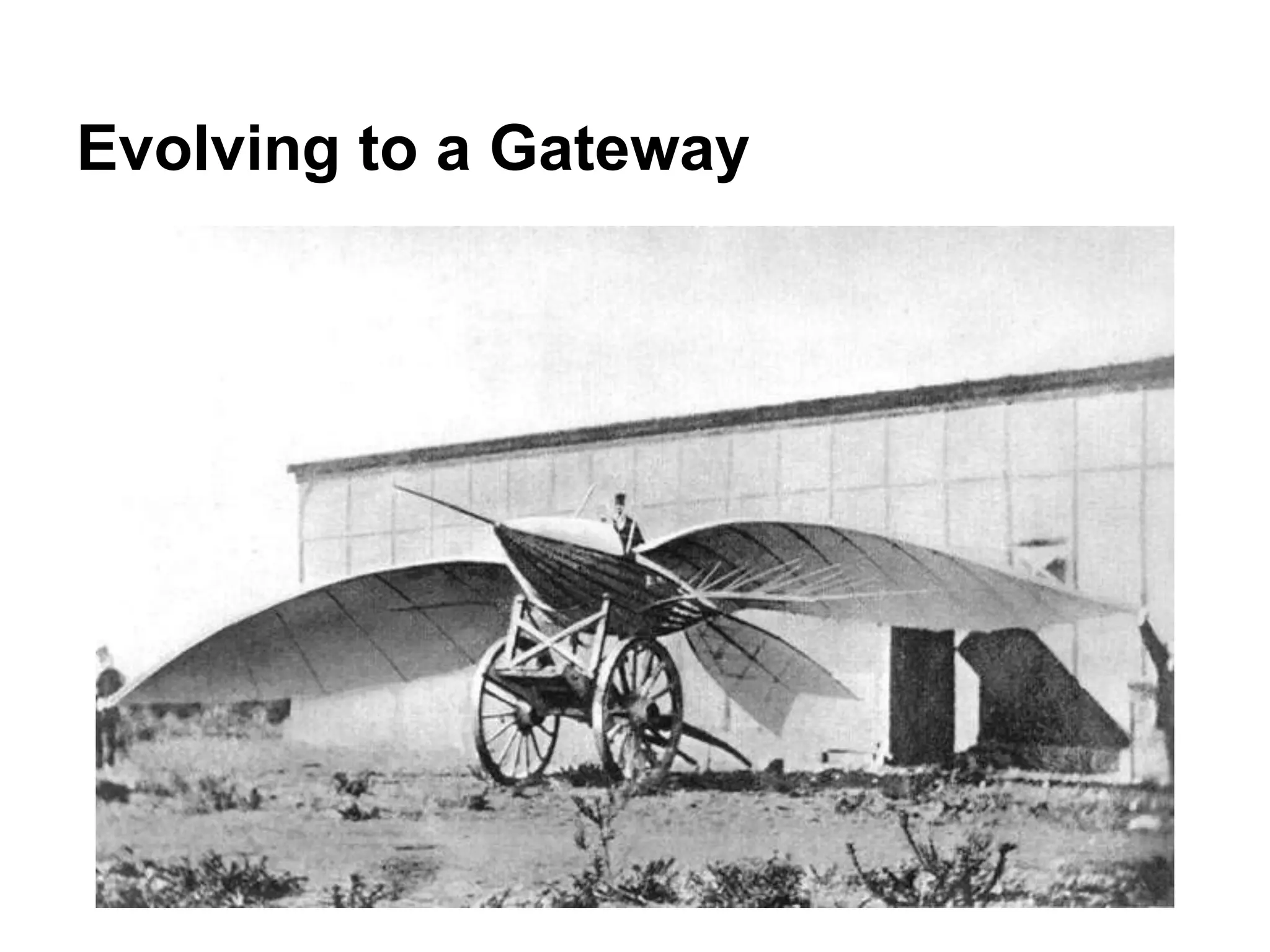 Evolving to a Gateway
 