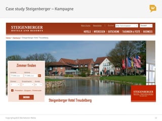 Copyright@2014 Werbeboten Media
 12
Case study Steigenberger – Kampagne
 