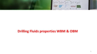 Drilling Fluids properties WBM & OBM
5
 
