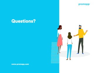 Questions?
www.promapp.com
 