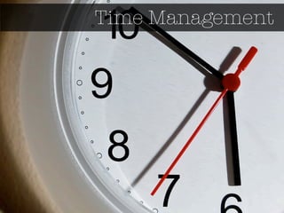 Time Management
 