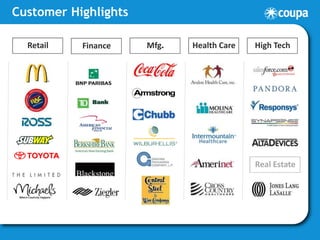 Customer Highlights
Retail Finance Mfg Health Care High Tech
Real Estate
 