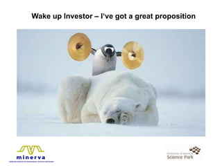 Wake up Investor – I‘ve got a great proposition   
