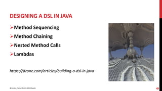 DESIGNING A DSL IN JAVA
6
Method Sequencing
Method Chaining
Nested Method Calls
Lambdas
https://dzone.com/articles/building-a-dsl-in-java
@nicolas_frankel #kotlin #dsl #kaadin
 