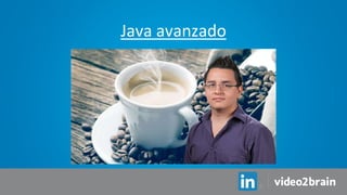Java avanzado
 
