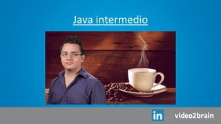 Java intermedio
 
