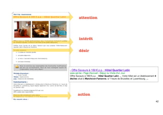 attention




intérêt


désir




action
            42
 