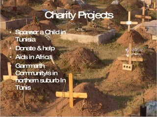 Charity Projects Sponsor a Child in Tunisia Donate & help  Aids in Africa Gammarth Communityis in northern suburb In Tunis  