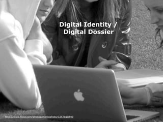 Digital Identity /
                                        Digital Dossier




http://www.flickr.com/photos/menlophoto/3257818499
 