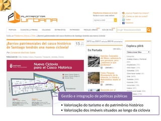 • Valorização do turismo e do patrimônio histórico
• Valorização dos imóveis situados ao longo da ciclovia
Gestão e integração de políticas públicas
 