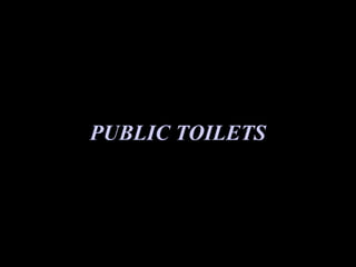 PUBLIC TOILETS 