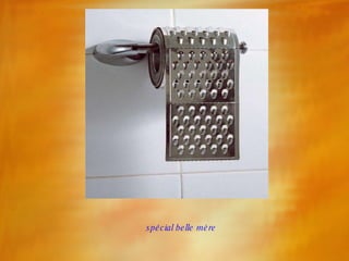 spécial belle mère 