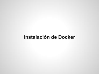 Instalación de Docker
 