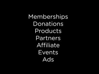 Memberships
 
