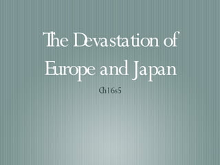 The Devastation of Europe and Japan Ch16s5