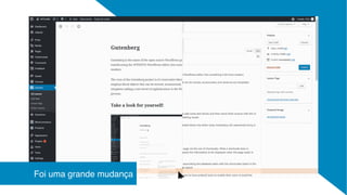 Foi uma grande mudança
 