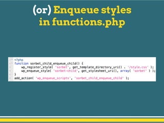 (or) Enqueue styles
in functions.php
 