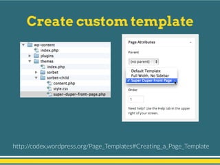 Create custom template
http://codex.wordpress.org/Page_Templates#Creating_a_Page_Template
 
