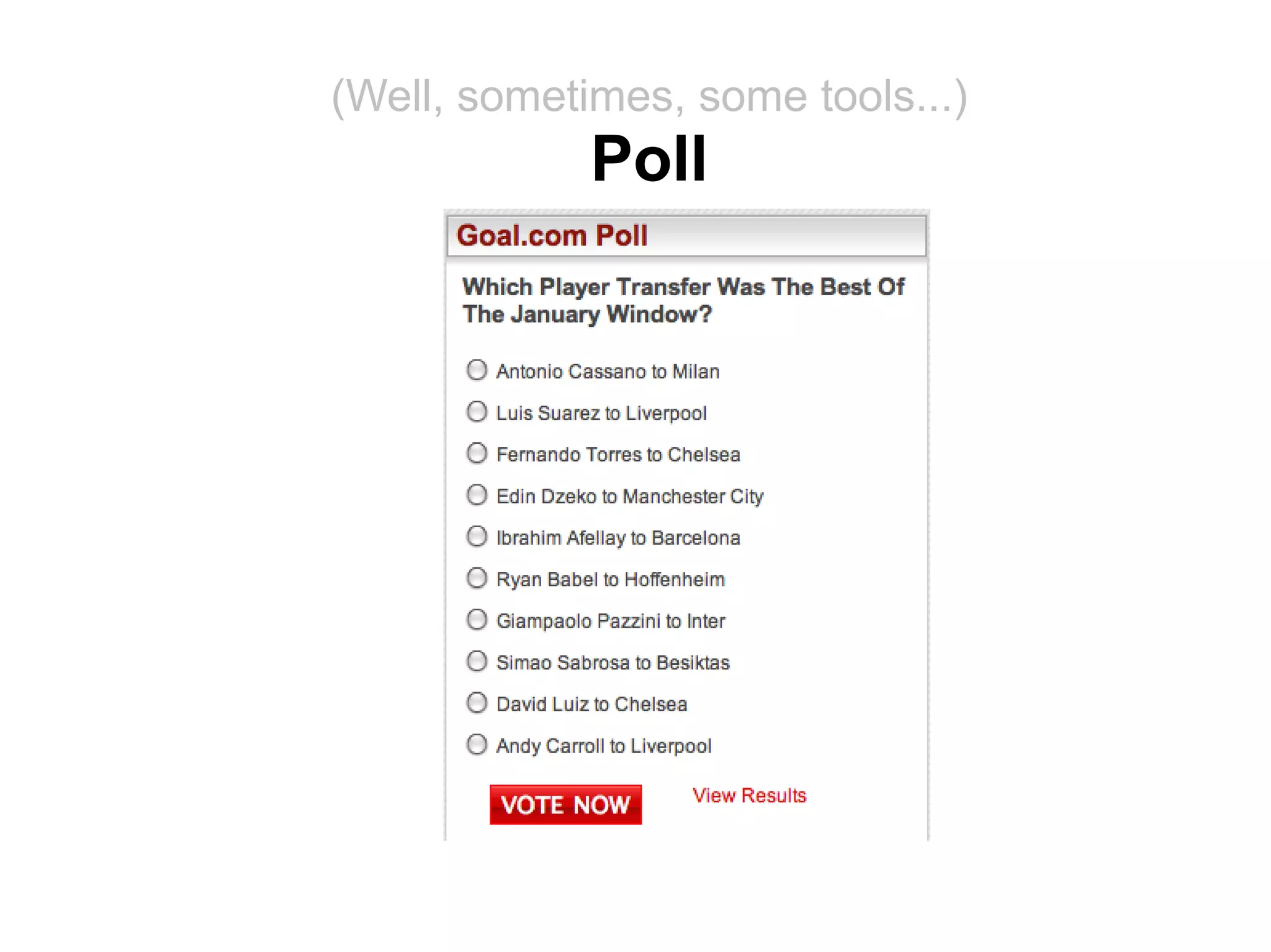 (Well, sometimes, some tools...)
             Poll
 