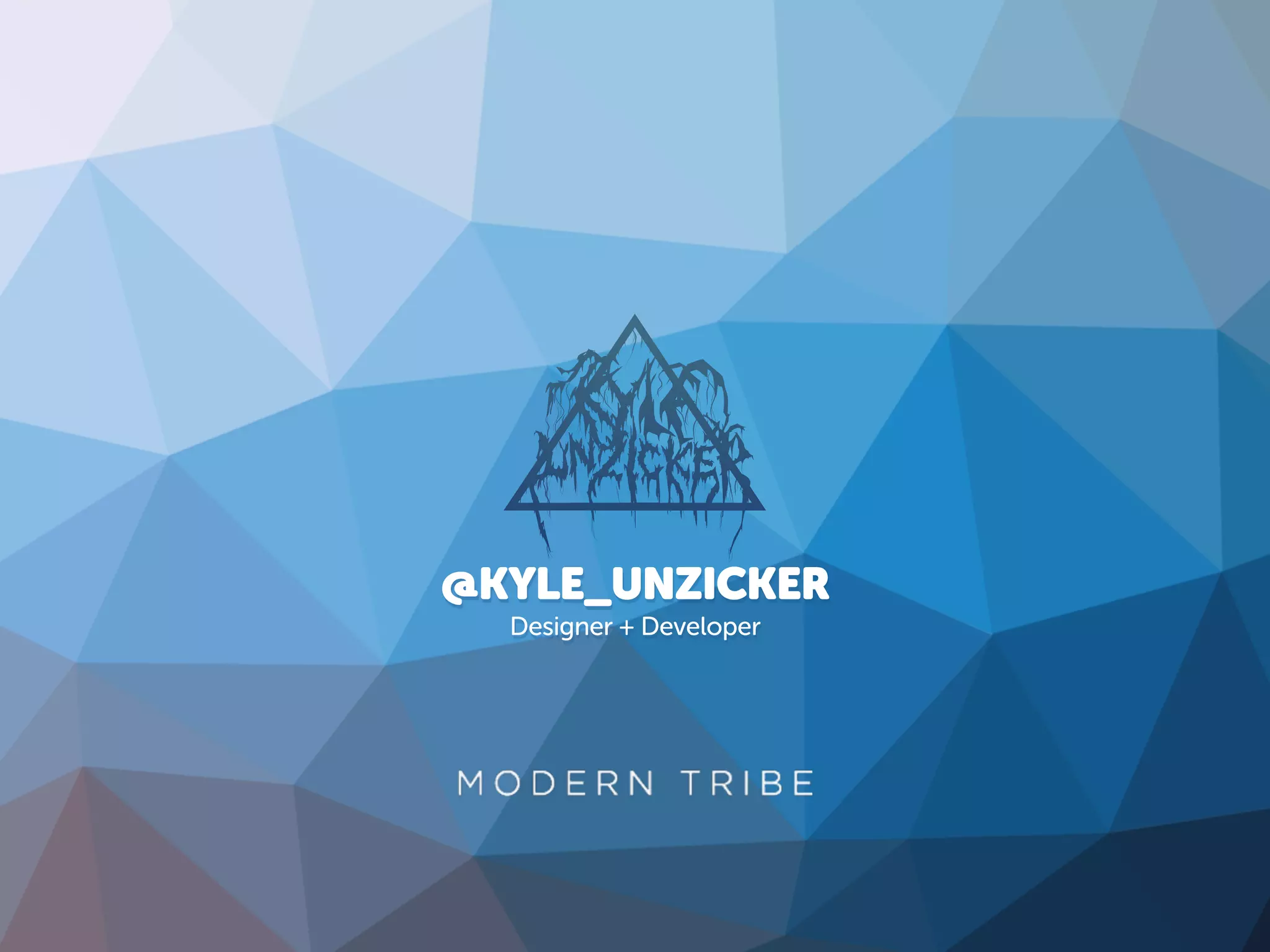 @KYLE_UNZICKER
Designer + Developer
 