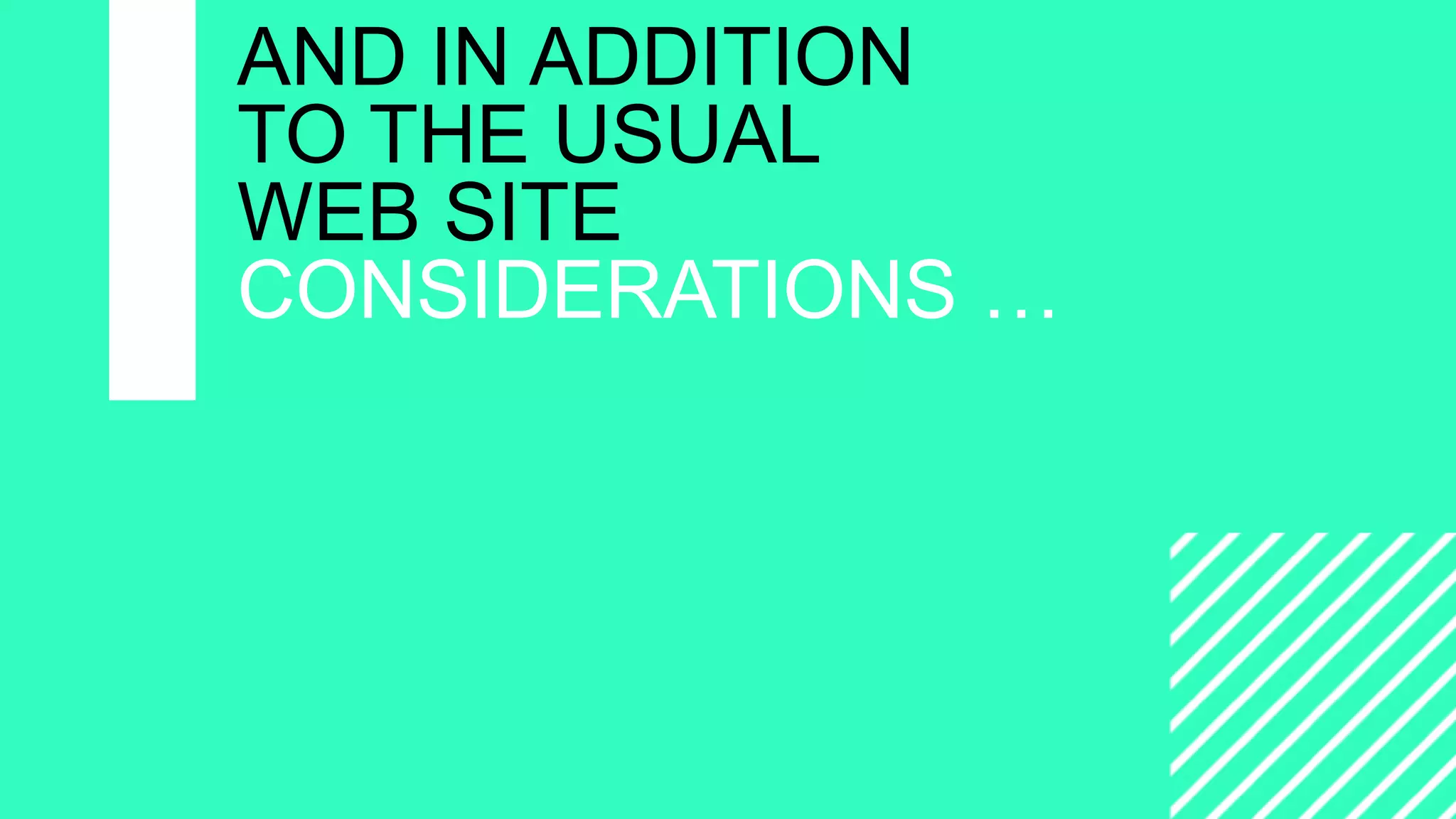 =
CAMPAIGNING
WITH
WORDPRESS
AND IN ADDITION
TO THE USUAL
WEB SITE
CONSIDERATIONS …
 