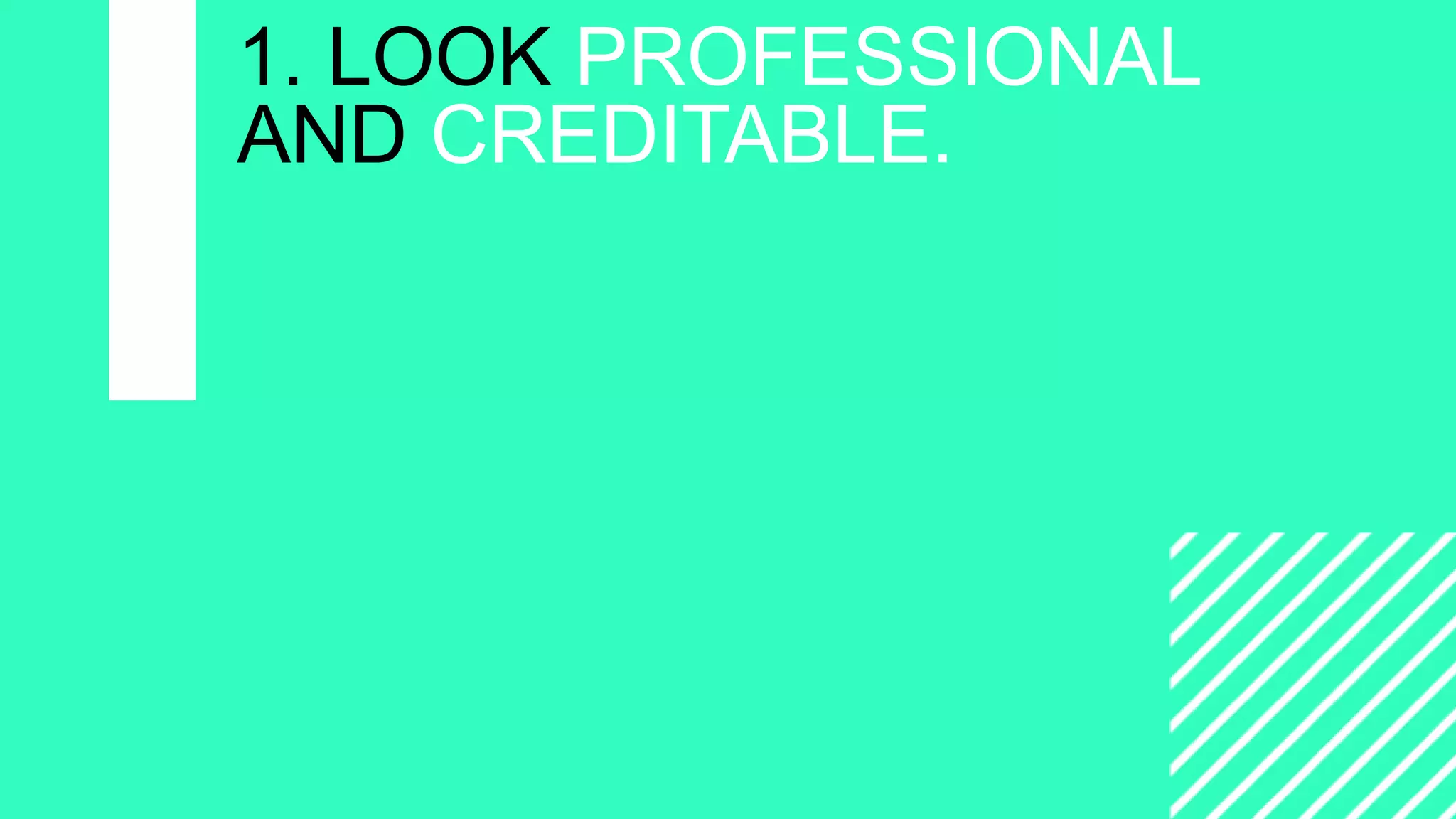 =
CAMPAIGNING
WITH
WORDPRESS
1. LOOK PROFESSIONAL
AND CREDITABLE.
 