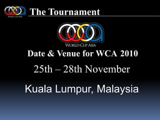 The TournamentDate & Venue for WCA201025th – 28th NovemberKuala Lumpur, Malaysia