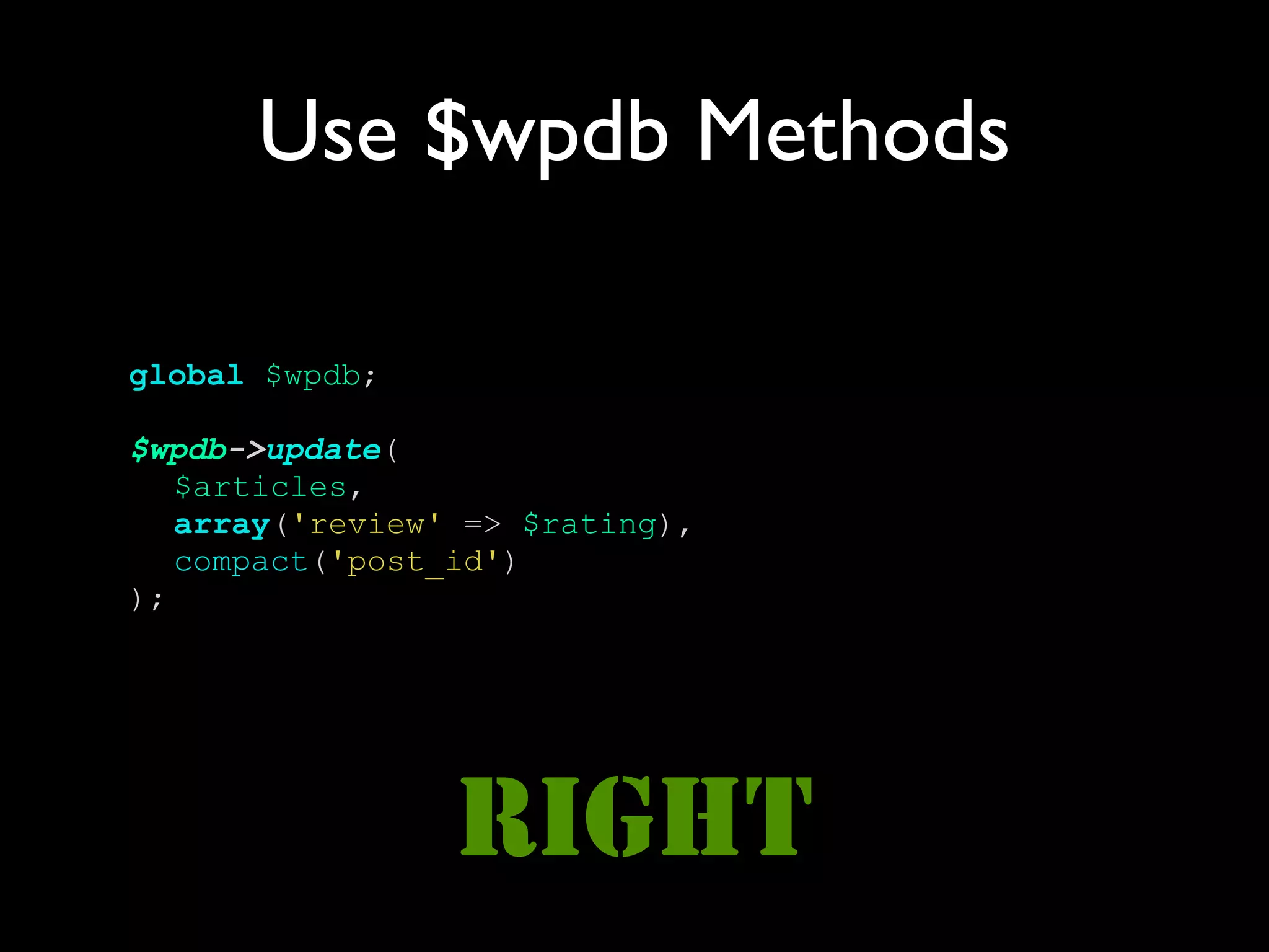 Use $wpdb Methods

global $wpdb;

$wpdb->update(
   $articles,
   array('review' => $rating),
   compact('post_id')
);




                 RIGHT
 