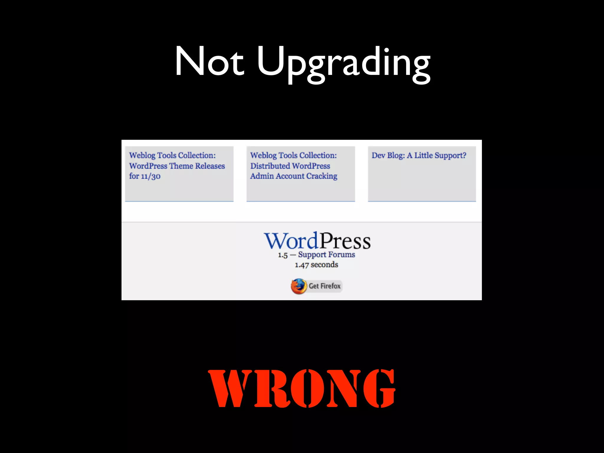 Not Upgrading




 WRONG
 