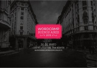 07 de abril de 2015: Andrés Villarreal - WordCamp Buenos Aires 2015
