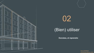 Pierre MOBIAN
WordCamp Biarritz 2023
(Bien) utiliser
Données, et reprendre
02
 