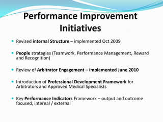 Personal Accountability
Taking responsibility for own actions and focusing on what
actions can be taken at an individual level to improve
performance of the organisation
WCC had signs that personal accountability was an
organisational issue:
 Blame
 Victim thinking
 Procrastination
 Creativity Problems
Conflicts with existing values and objectives

 