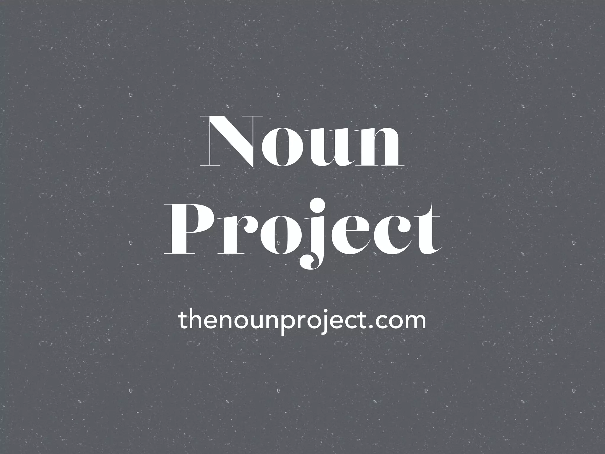 Noun
Project
thenounproject.com
 