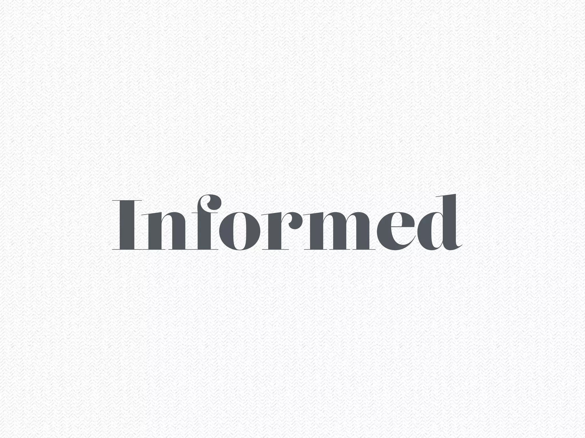 Informed
 