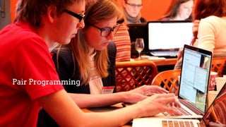 Pair Programming
 