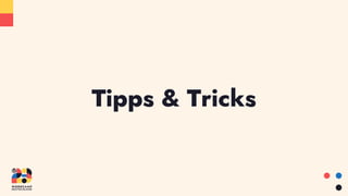 Tipps & Tricks
 