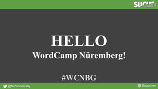 HELLO
WordCamp Nüremberg!
#WCNBG
 