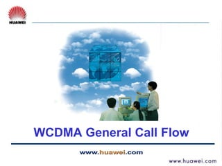 WCDMA General Call Flow 